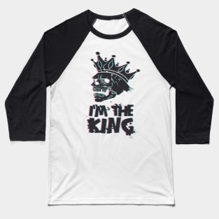 I'm The Skull King Baseball T-Shirt